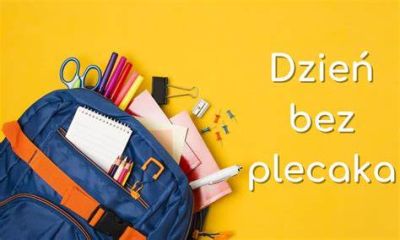 dzień bez plecaka